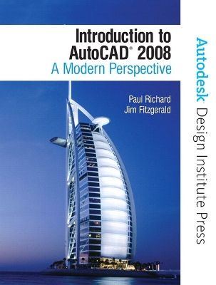 Introduction to AutoCAD 2008: A Modern Perspective - Richard, Paul, Dr., and Fitzgerald, Jim