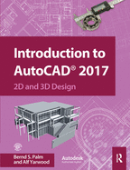 Introduction to Autocad 2017: 2D and 3D Design