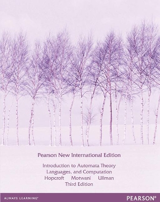 Introduction to Automata Theory, Languages, and Computation: Pearson New International Edition - Hopcroft, John, and Motwani, Rajeev, and Ullman, Jeffrey