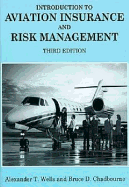 Introduction to Aviation Insurance and Risk Management - Wells, Alexander T, Ed.D