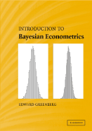 Introduction to Bayesian Econometrics - Greenberg, Edward