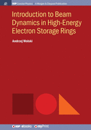 Introduction to Beam Dynamics in High-Energy Electron Storage Rings