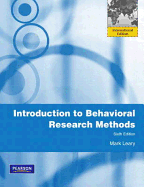 Introduction to Behavioral Research Methods: International Edition - Leary, Mark R.