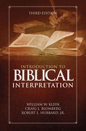 Introduction to Biblical Interpretation: Third Edition