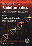 Introduction to Bioinformatics: A Theoretical and Practical Approach