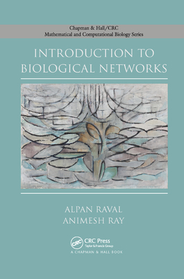 Introduction to Biological Networks - Raval, Alpan, and Ray, Animesh