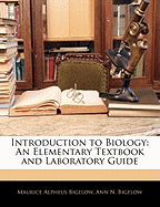 Introduction to Biology; An Elementary Textbook and Laboratory Guide