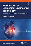 Introduction to Biomedical Engineering Technology, 4th Edition: Health Technology Management