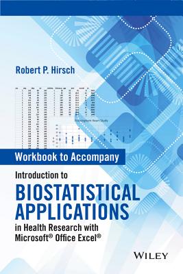 Introduction to Biostatistical Applications in Health Research with Microsoft Office Excel, Workbook - Hirsch, Robert P