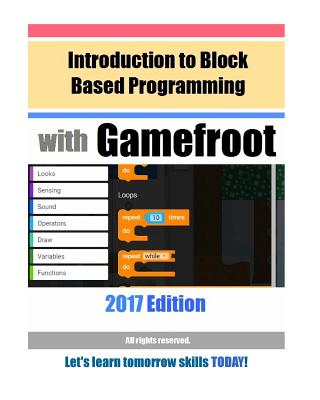 Introduction to Block Based Programming with Gamefroot: 2017 Edition - Hobbypress