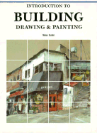 Introduction to Building Drawing and Painting