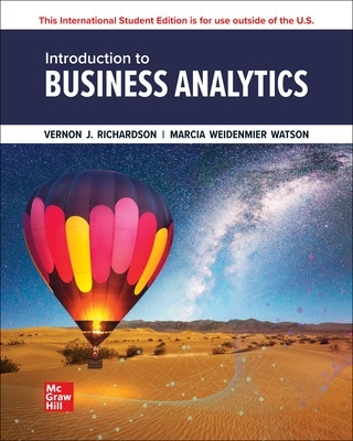 Introduction to Business Analytics ISE - Richardson, Vernon, and Terrell, Katie, and Watson, Marcia