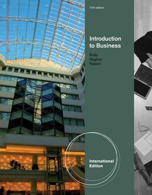 Introduction to Business, International Edition - Pride, William, and Hughes, Robert, and Kapoor, Jack