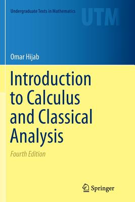 Introduction to Calculus and Classical Analysis - Hijab, Omar