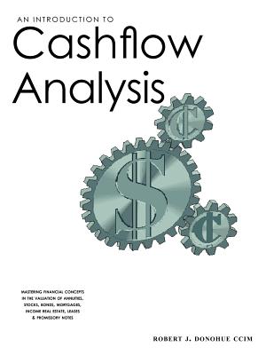 Introduction to Cashflow Analysis - Donohue, Robert J