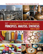 Introduction to Chemical Processes: Principles Analysis Synthesis ISE
