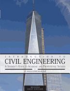 Introduction to Civil Engineering: A Student's Guide to Academic and Professional Success (Revised First Edition)