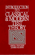 Introduction to Classical & Modern Test Theory