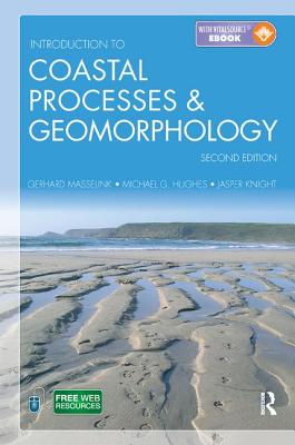 Introduction to Coastal Processes and Geomorphology - Masselink, Gerd, and Hughes, Michael, and Knight, Jasper
