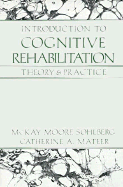 Introduction to Cognitive Rehabilitation: Theory and Practice