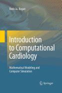 Introduction to Computational Cardiology: Mathematical Modeling and Computer Simulation
