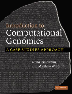Introduction to Computational Genomics - Cristianini, Nello, and Hahn, Matthew W