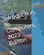 Introduction to Computers, 2023 Edition