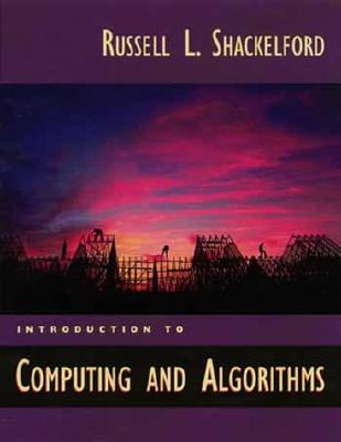 Introduction to Computing and Algorithms - Shackelford, Russel