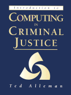 Introduction to Computing in Criminal Justice