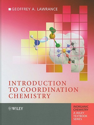 Introduction to Coordination Chemistry - Lawrance, Geoffrey A