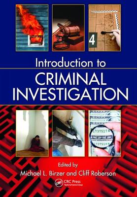 Introduction to Criminal Investigation - Birzer, Michael (Editor), and Roberson, Cliff (Editor)