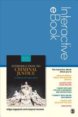 Introduction to Criminal Justice Interactive eBook Student Version: A Balanced Approach - Payne, Brian K, and Oliver, Willard M, and Marion, Nancy E