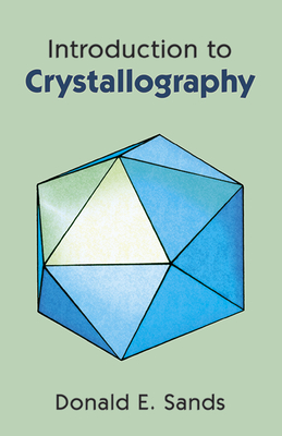 Introduction to Crystallography - Sands, Donald E