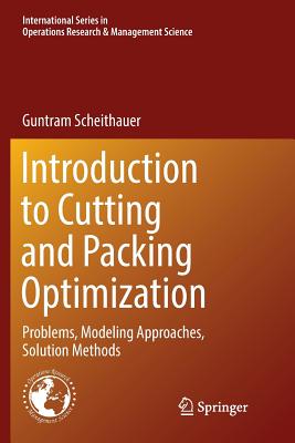 Introduction to Cutting and Packing Optimization: Problems, Modeling Approaches, Solution Methods - Scheithauer, Guntram