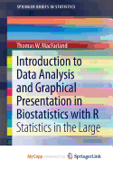 Introduction to Data Analysis and Graphical Presentation in Biostatistics with R: Statistics in the Large