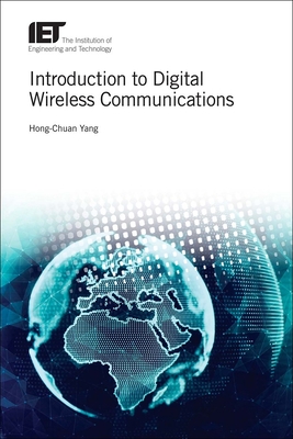 Introduction to Digital Wireless Communications - Yang, Hong-Chuan