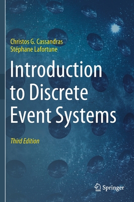 Introduction to Discrete Event Systems - Cassandras, Christos G, and Lafortune, Stphane