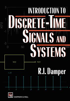 Introduction to Discrete-Time Signals and Systems - Damper, R I