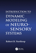 Introduction to Dynamic Modeling of Neuro-Sensory Systems