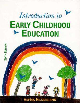 Introduction to Early Childhood Education - Hildebrand, Verna