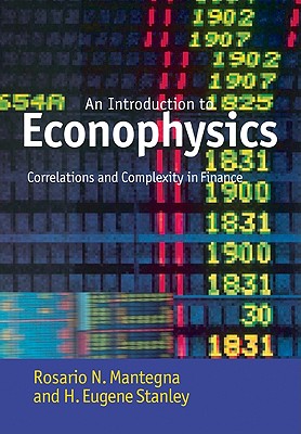 Introduction to Econophysics: Correlations and Complexity in Finance - Mantegna, Rosario N, and Stanley, H Eugene