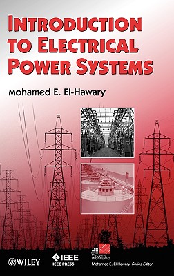 Introduction to Electrical Power Systems - El-Hawary, Mohamed E.