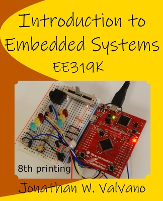 Introduction to Embedded Systems - Valvano, Jonathan W