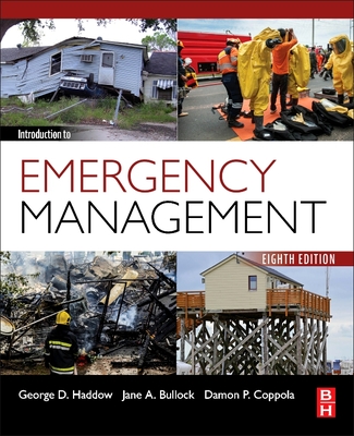 Introduction to Emergency Management - Haddow, George, and Bullock, Jane, and Coppola, Damon