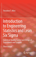 Introduction to Engineering Statistics and Lean Six SIGMA: Statistical Quality Control and Design of Experiments and Systems