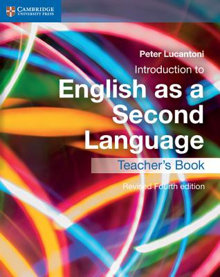 Introduction to English as a Second Language Teacher's Book - Lucantoni, Peter