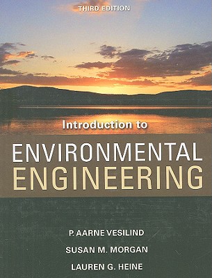 Introduction to Environmental Engineering - Vesilind, P Aarne, and Morgan, Susan M, and Heine, Lauren G