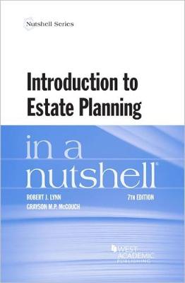 Introduction to Estate Planning in a Nutshell - Lynn, Robert J., and McCouch, Grayson M.P.