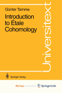 Introduction to Etale Cohomology