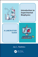 Introduction to Experimental Biophysics - A Laboratory Guide